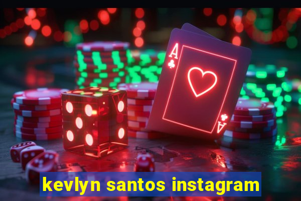 kevlyn santos instagram